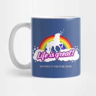 Life is great (unicorn) Mug